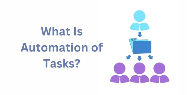 What Is Automation of Tasks?